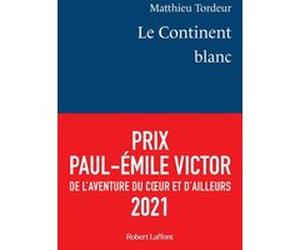 Le Continent blanc Matthieu Tordeur (Auteur)