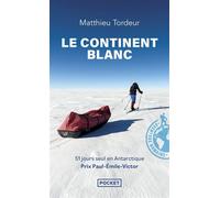 Le Continent blanc - Matthieu Tordeur - Pocket - Poche - Récit