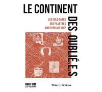 Le continent des oublié.e.s Le cold cases des fillettes martyres de 1987 - Thierry Lévêque - Dark Side - broché - Roman