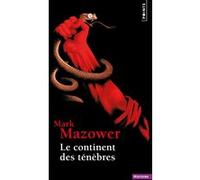 Le Continent des ténèbres Mark Mazower (Auteur)