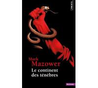 Le Continent des ténèbres: Une histoire de l'Europe au XXe siècle