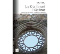 Le continent intérieur - Carlo Ossola - Du Felin Eds - broché - Essai
