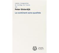 Le continent sans qualités - Peter Sloterdijk - Collège de france - broché - Essai