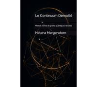 Le Continuum Démaillé: Manuel avancé de gravité quantique à boucles