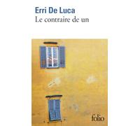 Erri De Luca – Le contraire de un – Roman – Poche