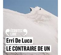 Erri De Luca – Le contraire de un – Texte abrégé – CD audio lu par Thibault de Montalembert