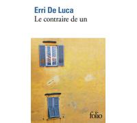 Erri De Luca – Le contraire de un – Roman – Poche