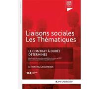Le contrat à durée déterminée Le travail saisonnier - Rémy Favre - Liaisons - broché - Etude