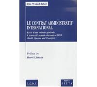Le contrat administratif international Essai d'une theorie generale a travers l'exemple du contrat bot (buildj opera - Riad waked j. - Point Delta - broché - Etude