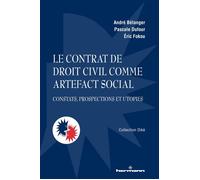 Le contrat de droit civil comme artefact social Constats, prospections et utopies - André Bélanger - Hermann - broché - Etude