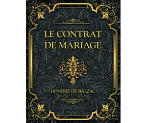 Le Contrat de Mariage: Honoré de Balzac