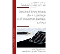 Le contrat de partenariat dans le paysage de la commande publique au Togo Dodzi Komla Kokoroko (Auteur), Kossivi Hounake (Auteur), Théophile René Kapou (Auteur), Aftar Touré Morou (Auteur)