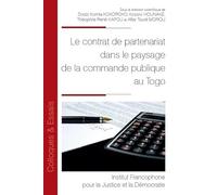 Le contrat de partenariat dans le paysage de la commande publique au Togo (Tome 115)