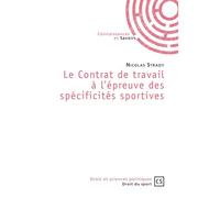 Le Contrat de travail à l'épreuve des spécificités sportives - Nicolas Strady - Publibook - broché - Etude
