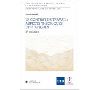Le contrat de travail : aspects théoriques et pratiques
