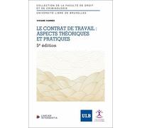 Le Contrat De Travail - Aspects Théoriques Et Pratiques