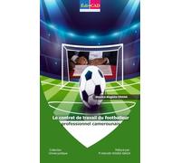 Le contrat de travail du footballeur professionnel camerounais