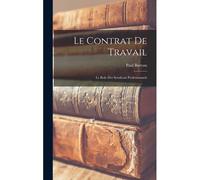 Le Contrat De Travail: Le Role Des Syndicats Professionnels