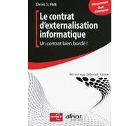 Le contrat d'externalisation informatique Véronique-Déborah Cohen (Auteur)