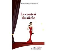 Le contrat du siècle - Bernard Lercherbonnier - L'harmattan - broché - Théâtre