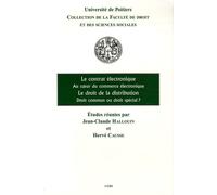 Le Contrat Électronique Au Coeur Du Commerce Électronique - Le Droit De La Distribution Droit Commun Ou Droit Spécial ?