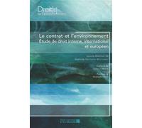 Le contrat et l'environnement Etude de droit interne, international et européen - Mathilde Hautereau-Boutonnet - Presses Universitaires D'aix-Marseille - broché - Etude