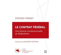 Le contrat federal. une theorie constitutionnelle du federalisme