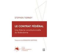 Le Contrat Fédéral - Une Théorie Constitutionnelle Du Fédéralisme