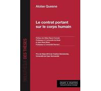 Le contrat portant sur le corps humain: Préface de Gilles Raoul-Cormeil, Professeur à l'université de Brest et Jean-René Binet, Professeur à l'université Rennes I