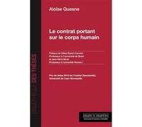 Le contrat portant sur le corps humain Aloïse Quesne (Auteur)