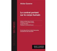 Le contrat portant sur le corps humain Préface de Gilles Raoul-Cormeil, Professeur à l'université de Brest et Jean-René Binet, Professeur à l'université Rennes I - Aloïse Quesne - Mare & Martin - broc