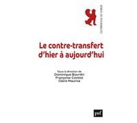 Le contre-transfert d'hier à aujourd'hui - Dominique Bourdin - Puf - broché - Essai