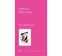 Le Contretemps - Nathalie Kuperman - Des Busclats - broché - Roman