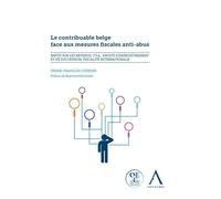 Le contribuable belge face aux mesures fiscales anti-abus Comment sécuriser les techniques d¿optimisation fiscale ? - COPPENS P-F. - Anthemis - broché - Guide