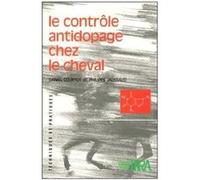 Le Contrôle Antidopage Chez Le Cheval Philippe Jaussaud Philippe Jaussaud - Claude Courtot (Auteur)