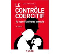 Le contrôle coercitif : au coeur de la violence conjugale - 2e éd - Andreea Gruev-Vintila - Dunod - broché - Essai