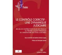 Le contrôle coercitif : une dynamique judiciaire - Observatoire des Litiges judiciaires - Dalloz - broché - Etude