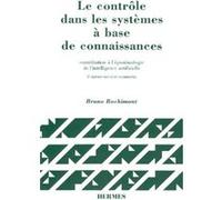 Le Contrôle Dans Les Systèmes À Base De Connaissances - Contribution À L'épistémologie De L'intelligence Artificielle
