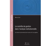 Le contrôle de gestion dans l'analyse institutionnelle Les contrats de performance dans le secteur de l'eau ougandais - Marine Colon - Presses Des Mines - broché - Manuel