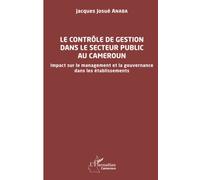 Le contrôle de gestion dans le secteur public au Cameroun: Impact sur le management et la gouvernance dans les établissements