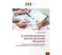 Le contrôle de gestion dans les Universités Marocaines Besoin du contrôle de gestion dans les Universités Marocaines: Une analyse théorique - Zouheir Boussouf - Universitaires Europeennes - broché - L