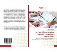 Le contrôle de gestion dans les Universités Marocaines: Besoin du contrôle de gestion dans les Universités Marocaines: Une analyse théorique