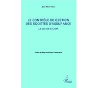 Le contrôle de gestion des sociétés d'assurance Le cas de la CIMA - Jean-Marie Fotso - L'harmattan - broché - Essai