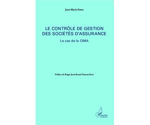 Le contrôle de gestion des sociétés d'assurance Le cas de la CIMA - Jean-Marie Fotso - L'harmattan - broché - Essai