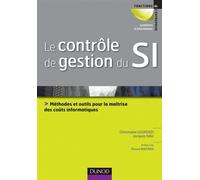 Le contrôle de gestion du SI - Méthodes et outils à l'intention des DSI - Christophe Legrenzi - Dunod - broché - Livre