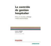 Le contrôle de gestion hospitalier: Vers un nouveau pilotage médico-économique