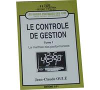 Le Controle De Gestion : La Maitrise Des Performances - Tome1