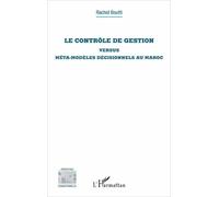 Le Contrôle De Gestion Versus Méta-Modèles Décisionnels Au Maroc