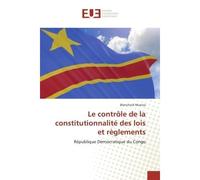 Le contrôle de la constitutionnalité des lois et règlements République Démocratique du Congo - Blanchard Nkanza - Universitaires Europeennes - broché - Etude