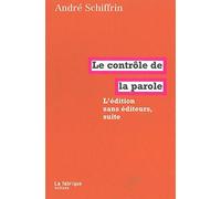 Le contrôle de la parole: L'édition sans éditeurs, suite
